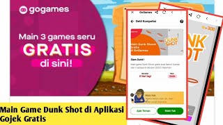 Bermain Game Dunk Shot di Aplikasi Gojek Gratis Bisa Dapat Hadiah screenshot 3