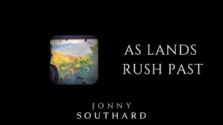 "As Lands Rush Past" by Jonny Southard screenshot 4