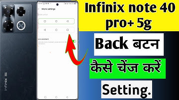 Infinix note 40 pro plus 5g mobile me back button change kaise kare/how to system navigation in