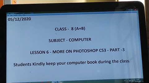 Class 8- Computer - Ch. 6. More on Photoshop CS3 - Part -3