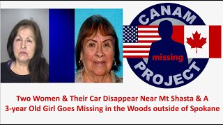 Two Women & Their Car Disappear in Mt Shasta & A Girl Goes Missing Outside of Spokane, WA.