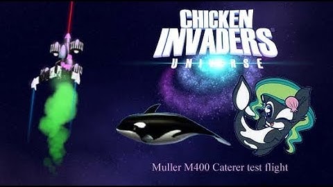 CHICKEN INVADERS UNIVERSE (EARLY ACCESS) - Müller M400 Caterer test flight