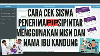 CARA CEK SISWA PENERIMA PIP SIPINTAR MENGGUNAKAN NISN & NAMA IBU KANDUNG