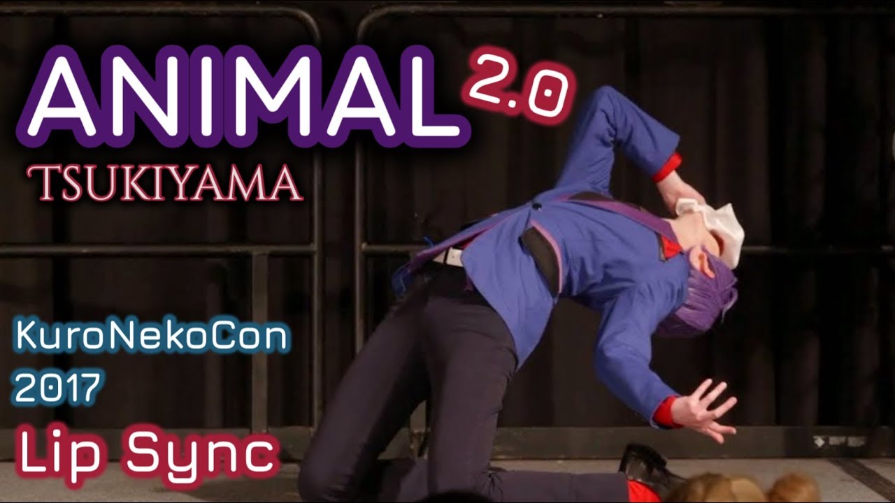 Tsukiyama - ANIMAL 2.0 | Cosplay Lip Sync | KuroNekoCon 2017