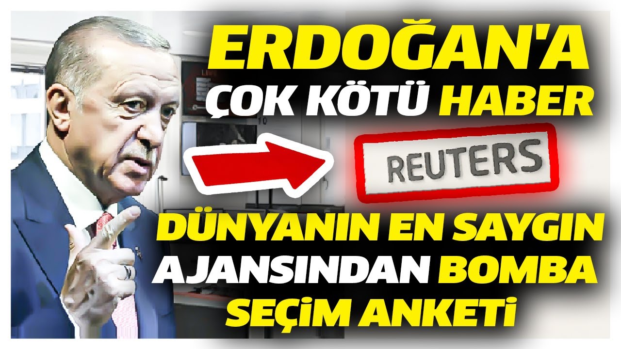 Erdoğan'a çok kötü haber! Her şeyi sızdırdıkları Reuters bu seçim anketini tüm dünya ile paylaştı!