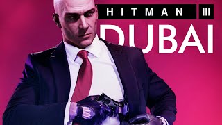 WELCOME TO DUBAI  - Stealth Kills Gameplay - Professional Assassin - PC Hitman 3