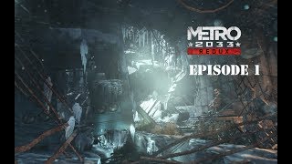 Metro 2033 Playthrough Episode 1