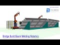 Bridge Build Beam Welding Robotics