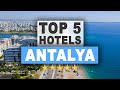 Top 5 All Inclusive Resorts in Antalya, Best Hotel Recommendations