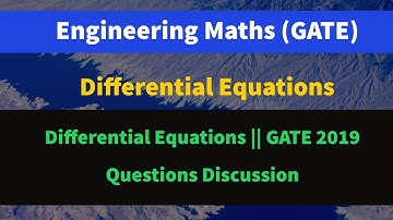 Differential Equations GATE 2019 Questions Discussion (Part 3) [ Lec 25 ] || Differential Equations