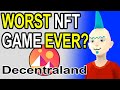 Worst nft game ever  decentraland gameplay and review