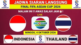 JADWAL SIARAN LANGSUNG HARI INI LIVE INDOSIAR - Jadwal Indonesia vs Thailand - FIFA ASEAN CUP 2026