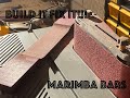 Marimba Bar - Build it Fix it!
