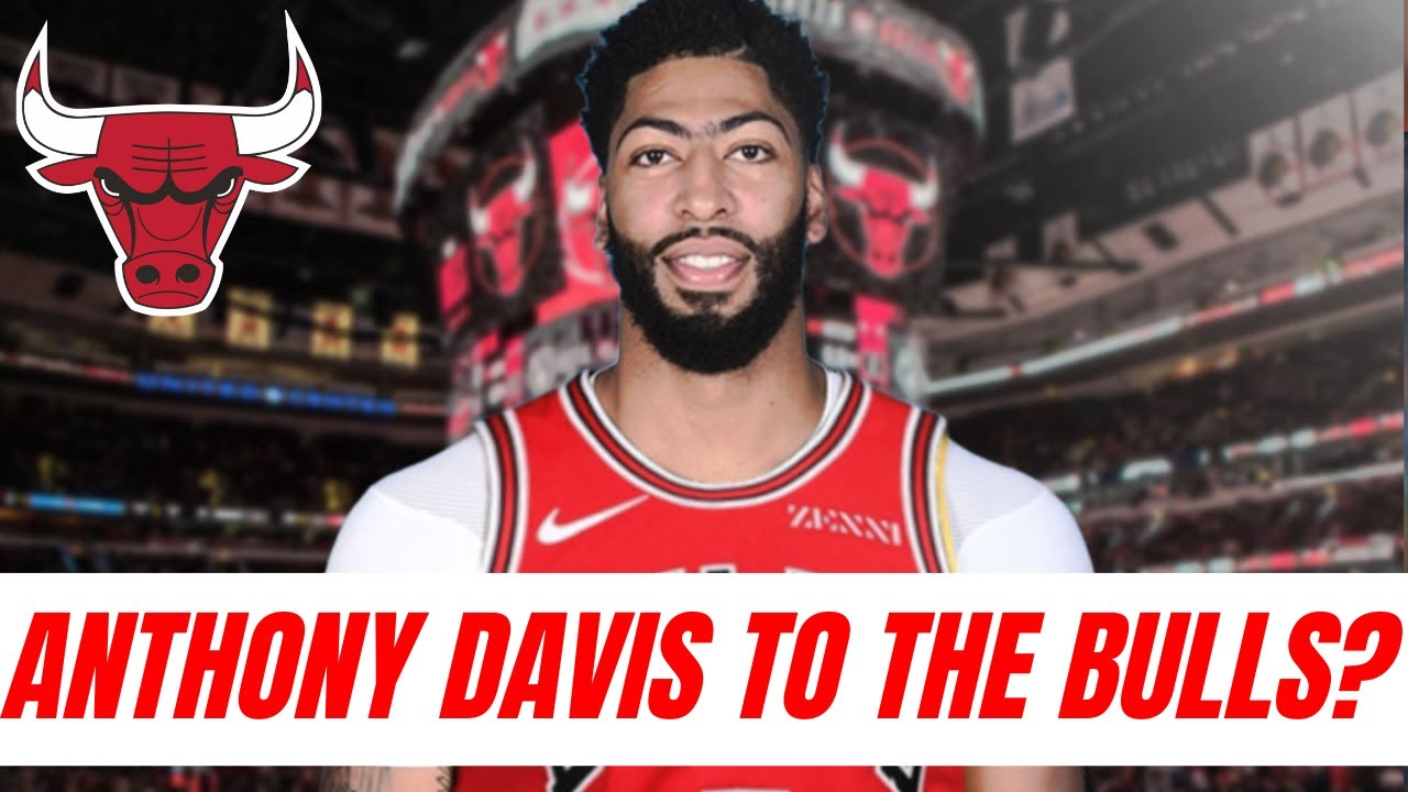 Могут ли «Чикаго Буллз» на самом деле обменять Энтони Дэвиса?!