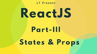 ReactJS for beginner - Part 3 (States & Props)