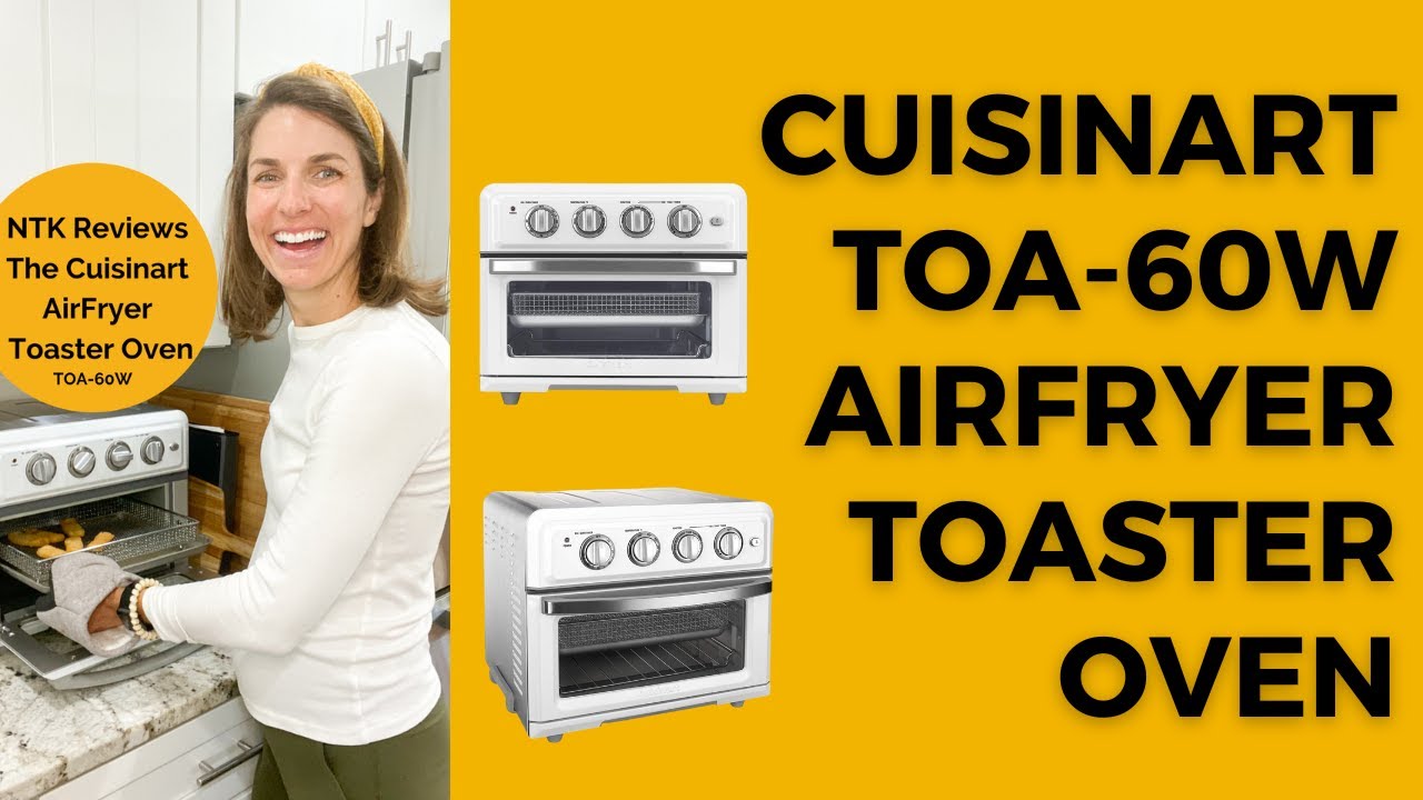 A Review of the Cuisinart TOA-60W AirFryer Toaster Oven 