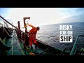 most dangerous job on ship , rigging combination ladder