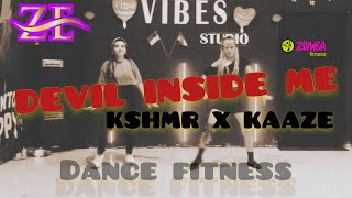 DEVIL INSIDE ME (feat KARRA) - KSHMR X KAAZE || TIKTOK VIRAL || DANCE FITNESS || ZUMBA | ZE CHOREO💜