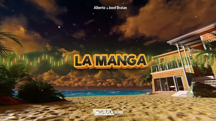 Alberto - La Manga Feat. Josef Bratan (WOJTULA REMIX)