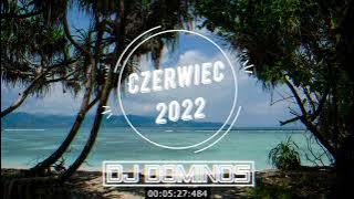 ☀️☀️☀️ Wakacje 2022 cz. 1 ☀️☀️☀️ Czerwiec 2022 !!! Najlepsza muzyka na imprezę 💃 🕺 💥 Dj Dominos