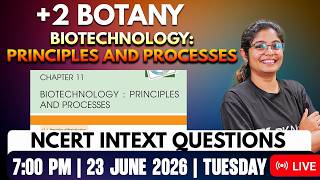 Plus Two Botany | Biotechnology : Principles &amp; Processes🔥NCERT Intext Questions Explained 💯 RK Nex