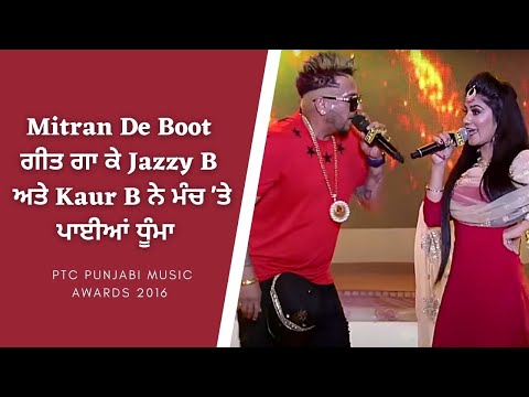 Jazzy B | Kaur B| Mitran De Boot  |Live Performance |PTC Punjabi Music Awards 2016 |PTC Punjabi Gold