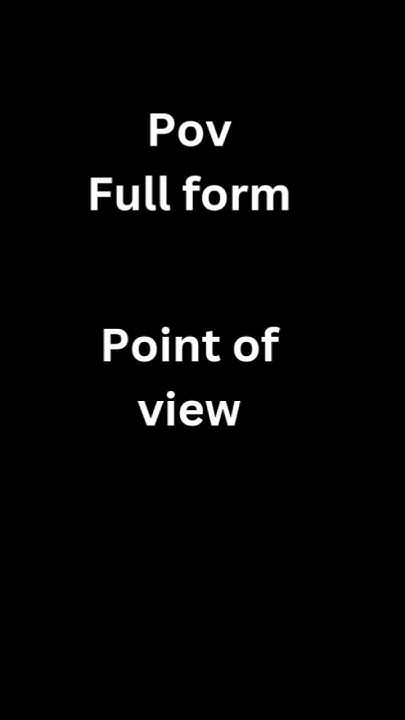 pov-full-form-shorts-youtube