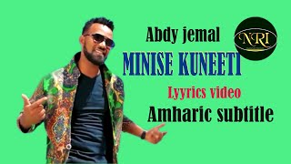 Abdy Jemal   Minise Kuneeti  New Ethiopian Music 2022    Sidama Music Lyrics Video