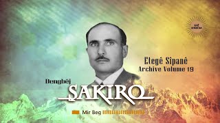 Dengbêj Şakiro - Mir Beg - [ Archive Vol 19 @ Ses Media ] Resimi