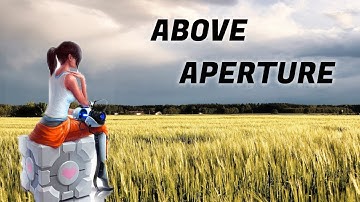 Portal 2 - Above Aperture Full Walkthrough