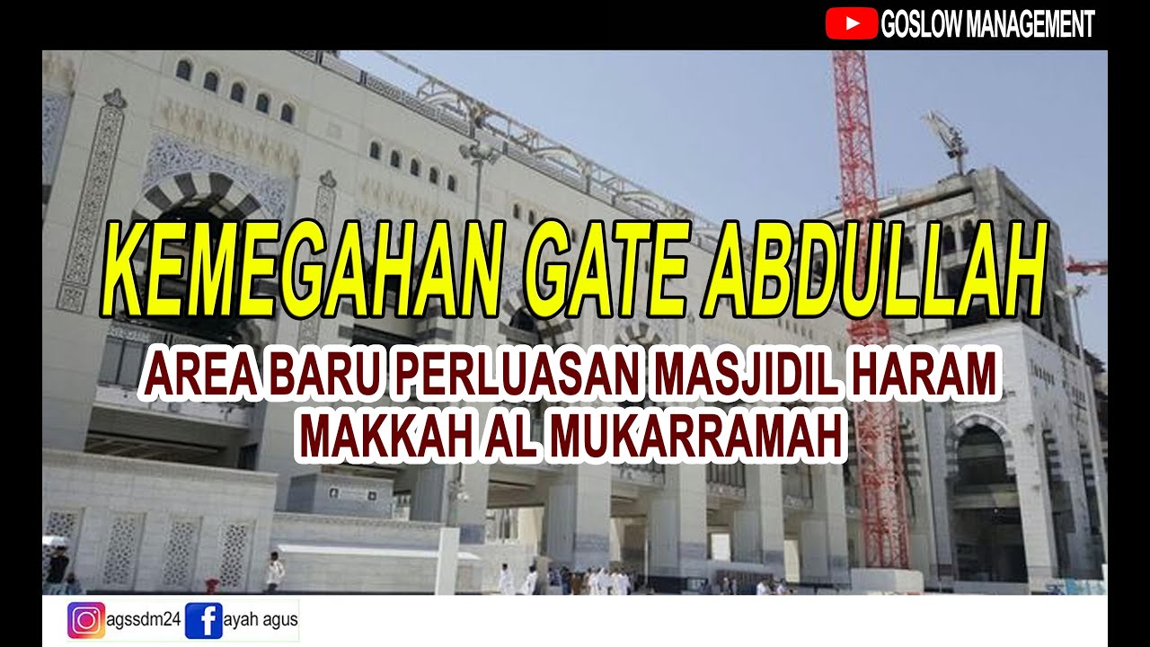 KEMEGAHAN GATE ABDULLAH di Masjidil Haram #KabarMakkah #Masjidilharam # ...