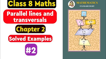Practice Set 2.2 Solved Ex Parallel lines and transversals | Chp 2 part 2 | Class 8 Maths MH Board