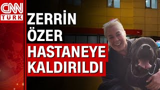 Şarkıcı Zerrin Özer Hastaneye Kaldırıldı