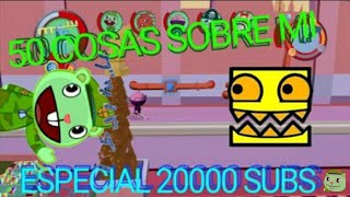 50 Cosas Sobre MI (Resubido) | Flippy'TGamer 2