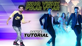 Ishq Vishk Pyaar Vyaar Dance Tutorial | Step by Step | Ajay Poptron Tutorial