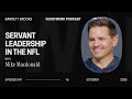 Seattle Seahawks Coach Mike Macdonald Shares Secrets to Leadership, Trust, and Building a Winning Team 🏈