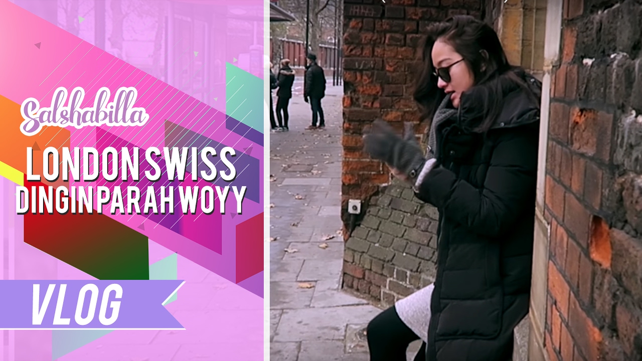 SALSHABILLA #VLOG - DINGIN PARAH WOY! (LONDON - SWISS)