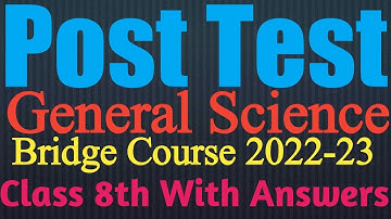 Bridge Course 2022-23| Class 8th|Post Test|General Science|Setu Abhyaskram|Semi English|Std 8th|