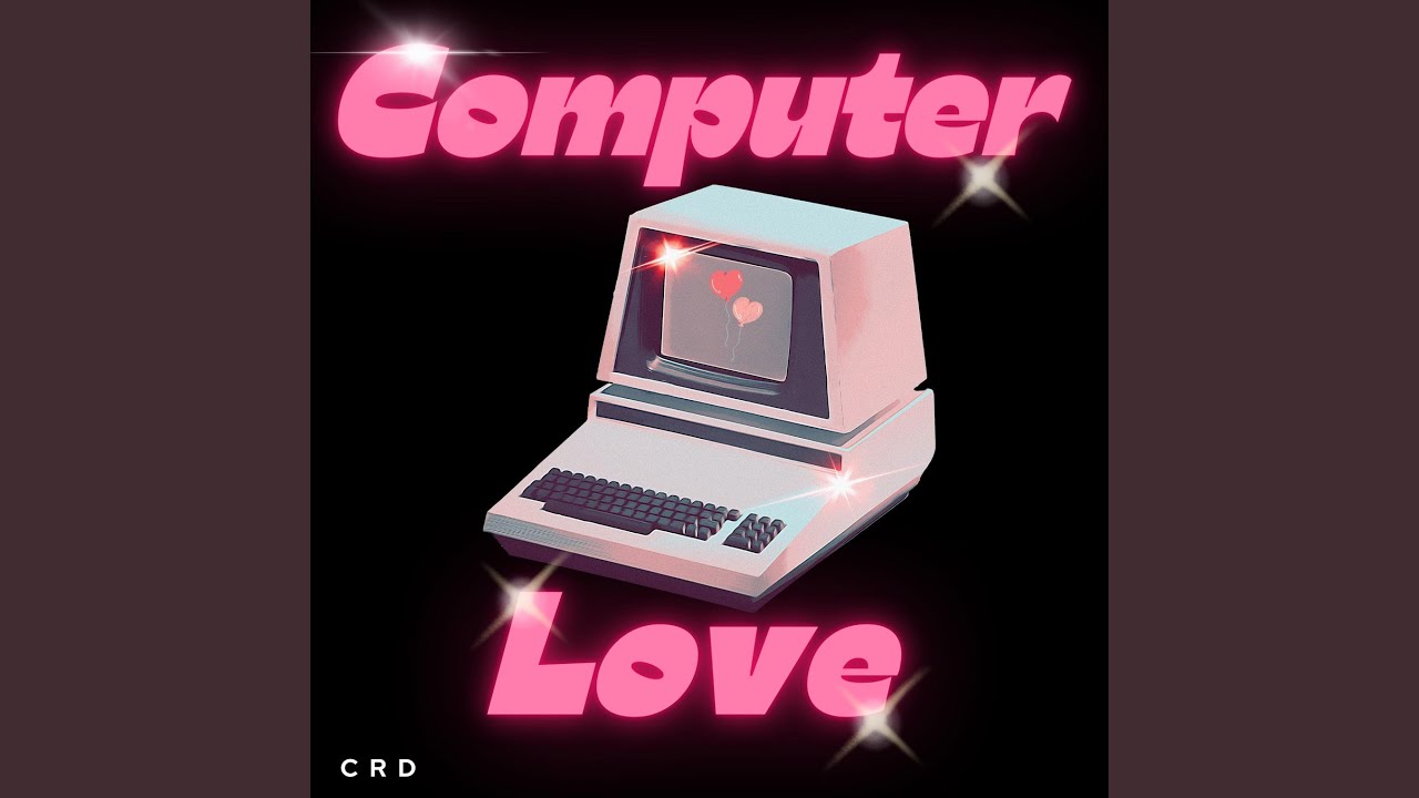 Computer Love YouTube