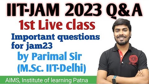 JAM 2023 Live Q&A | Lecture 1| Parimal Sir (M.Sc IIT-Delhi)