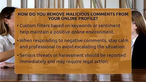 How Do You Remove Malicious Comments From Your Online Profile? - Everyday-Networking