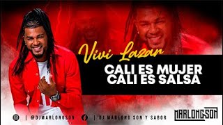 Cali es mujer, Cali es salsa - Vivi Lazar - Letra - Marlong Son y Sabor (HQ)