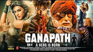 Ganpath Full Hindi Movie | Amitabh Bachchan | Tiger Shroff | New Released Bollywood Movie