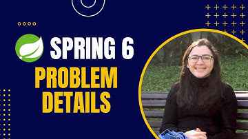 Novidades do Spring 6: Problem Details