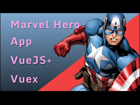 Lets build: Marvel API App with VueJS and Vuex