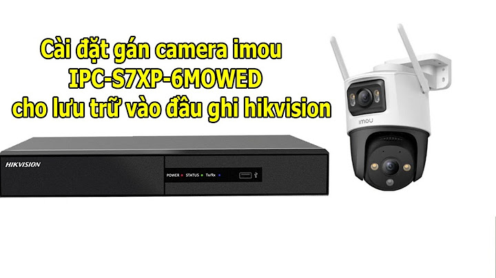 Hướng dẫn cài camera hikvision	Informational, Transactional