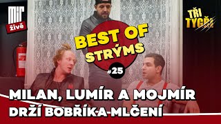 TŘI TYGŘI | Milan, Lumír a Mojmír drží bobříka mlčení | Best of strýms 25