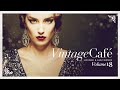 Vintage Café 18 - Lounge & Jazz Blends - Cool Music