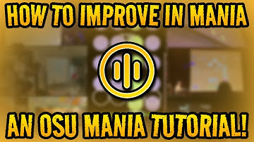 How To IMPROVE In osu! Mania