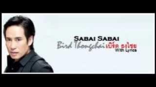 Bird Thongchai Mcintyre 'Sabai-Sabai' (With Lyrics)